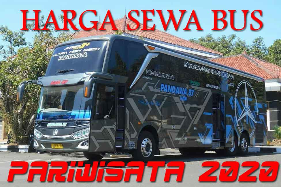 harga sewa bus pariwisata tahun 2020